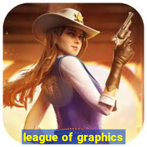 league of graphics